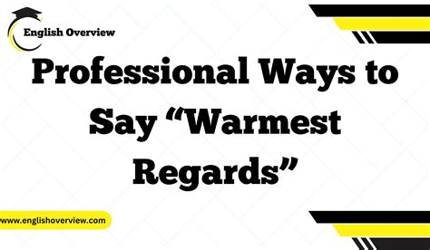 11 Professional Ways to Say “Warmest Regards” .